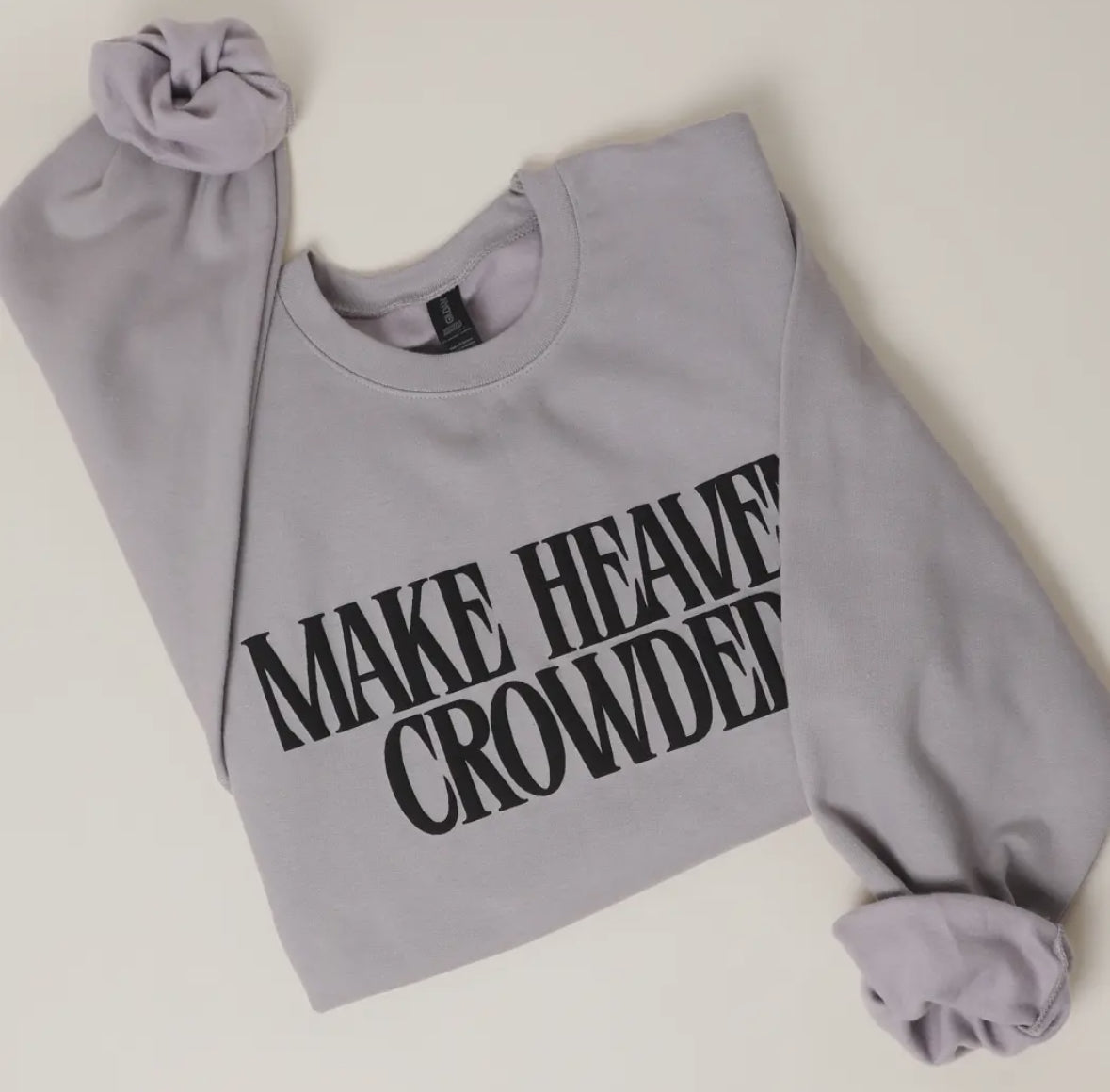 Make Heaven Crowded Sweatshirt- Grey/Black